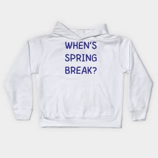 when’s spring break Kids Hoodie